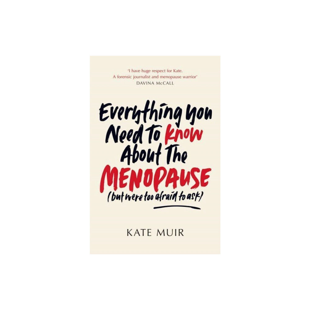 Simon & Schuster Ltd Everything You Need to Know About the Menopause (but were too afraid to ask) (häftad, eng)