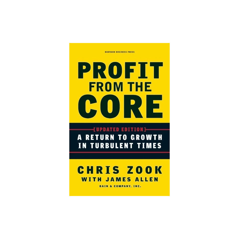 Harvard Business Review Press Profit from the Core (inbunden, eng)