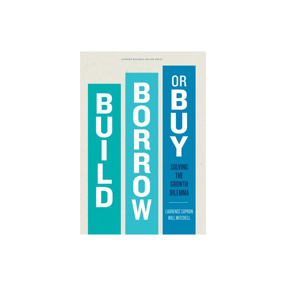 Harvard Business Review Press Build, Borrow, or Buy (inbunden, eng)