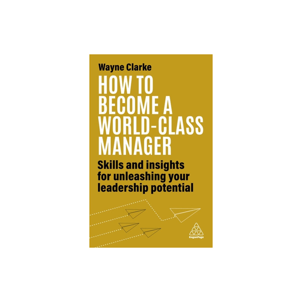 Kogan Page Ltd How to Become a World-Class Manager (häftad, eng)