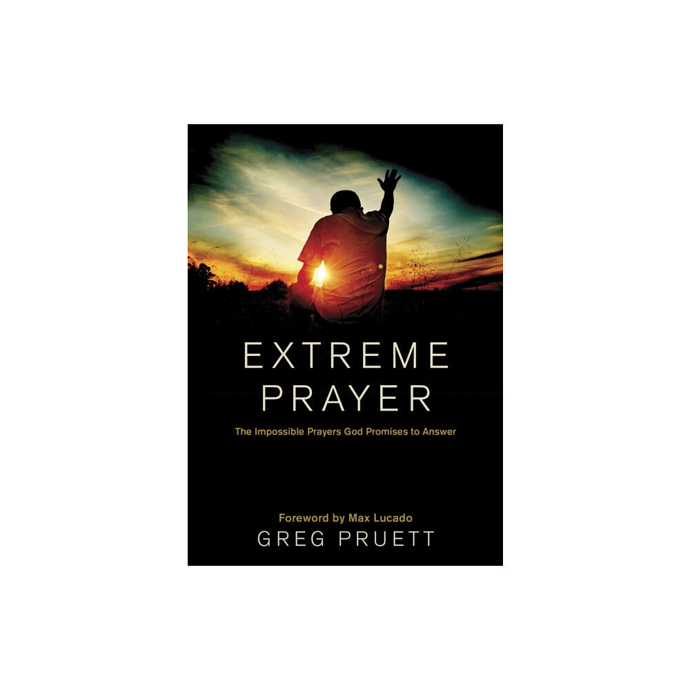 Tyndale House Publishers Extreme Prayer (inbunden, eng)