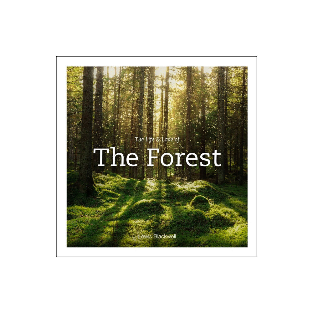 Abrams Life & Love of the Forest (inbunden, eng)