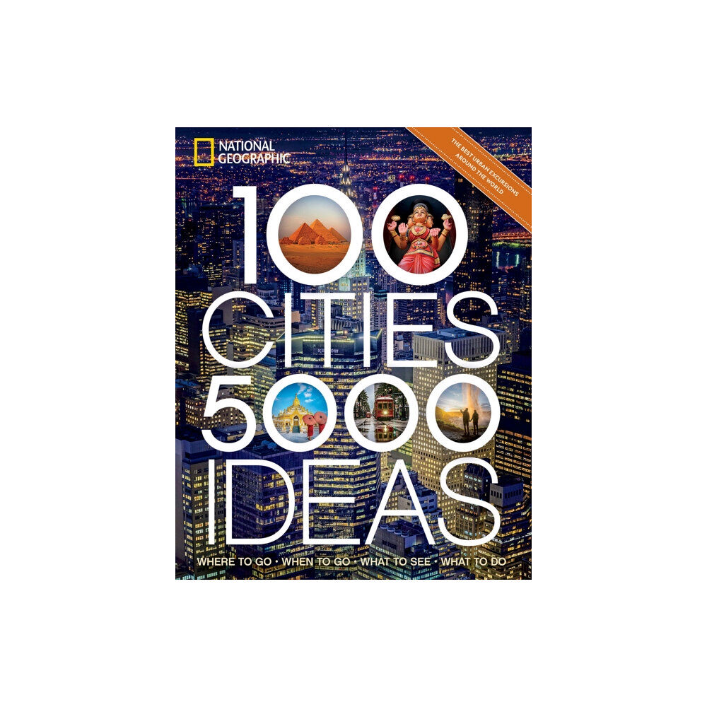 NATIONAL GEOGRAPHIC SOCIETY 100 Cities, 5,000 Ideas (häftad, eng)