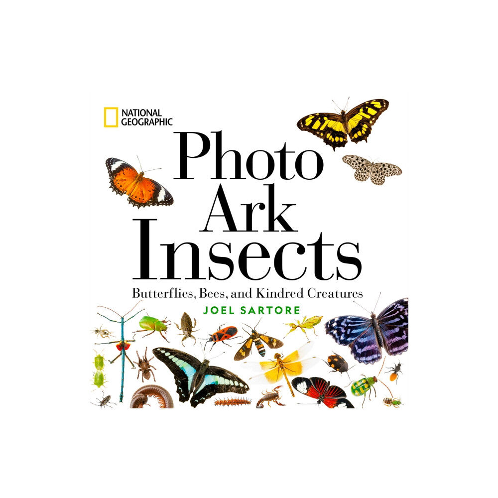 NATIONAL GEOGRAPHIC SOCIETY National Geographic Photo Ark Insects (inbunden, eng)