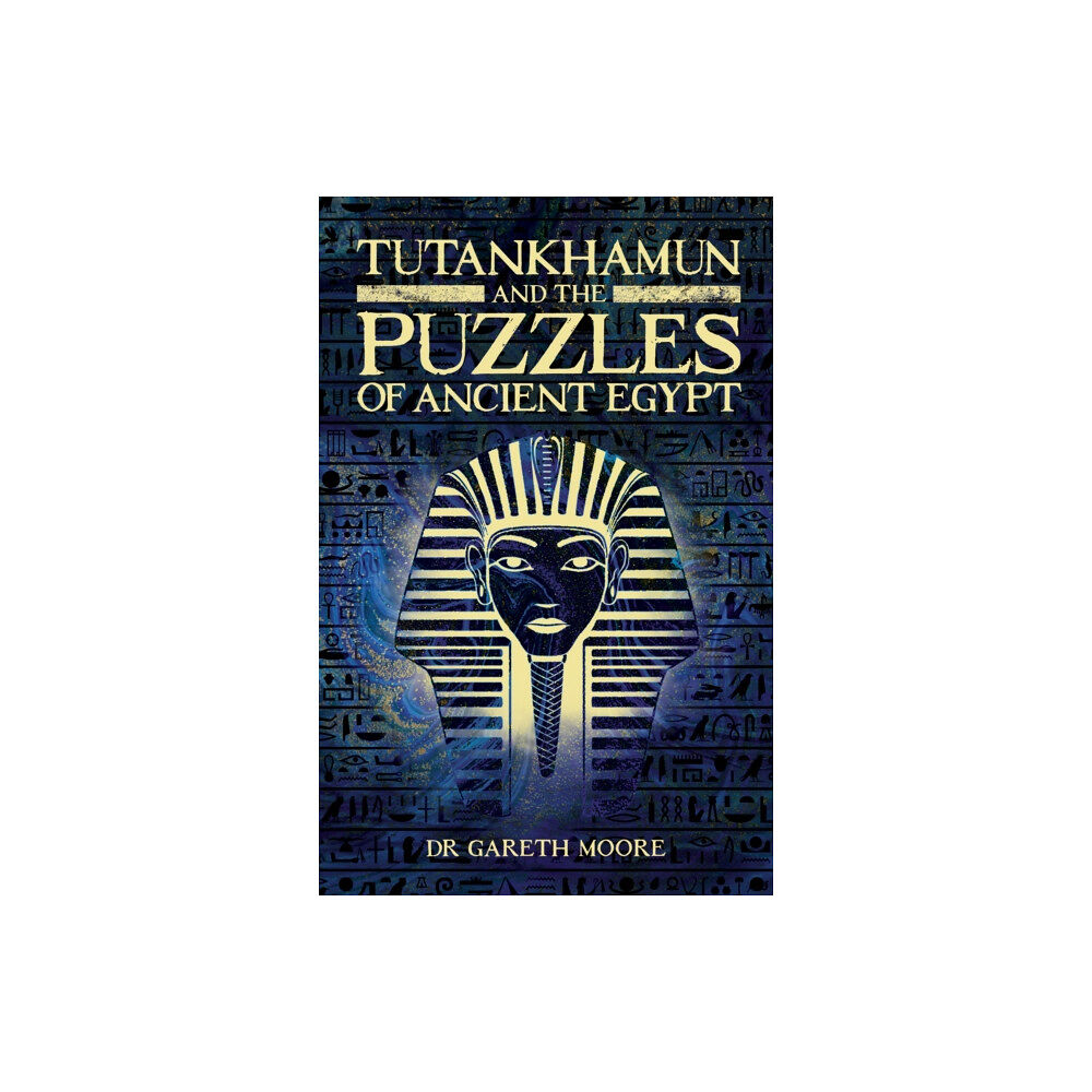 Arcturus publishing ltd Tutankhamun and the Puzzles of Ancient Egypt (häftad, eng)