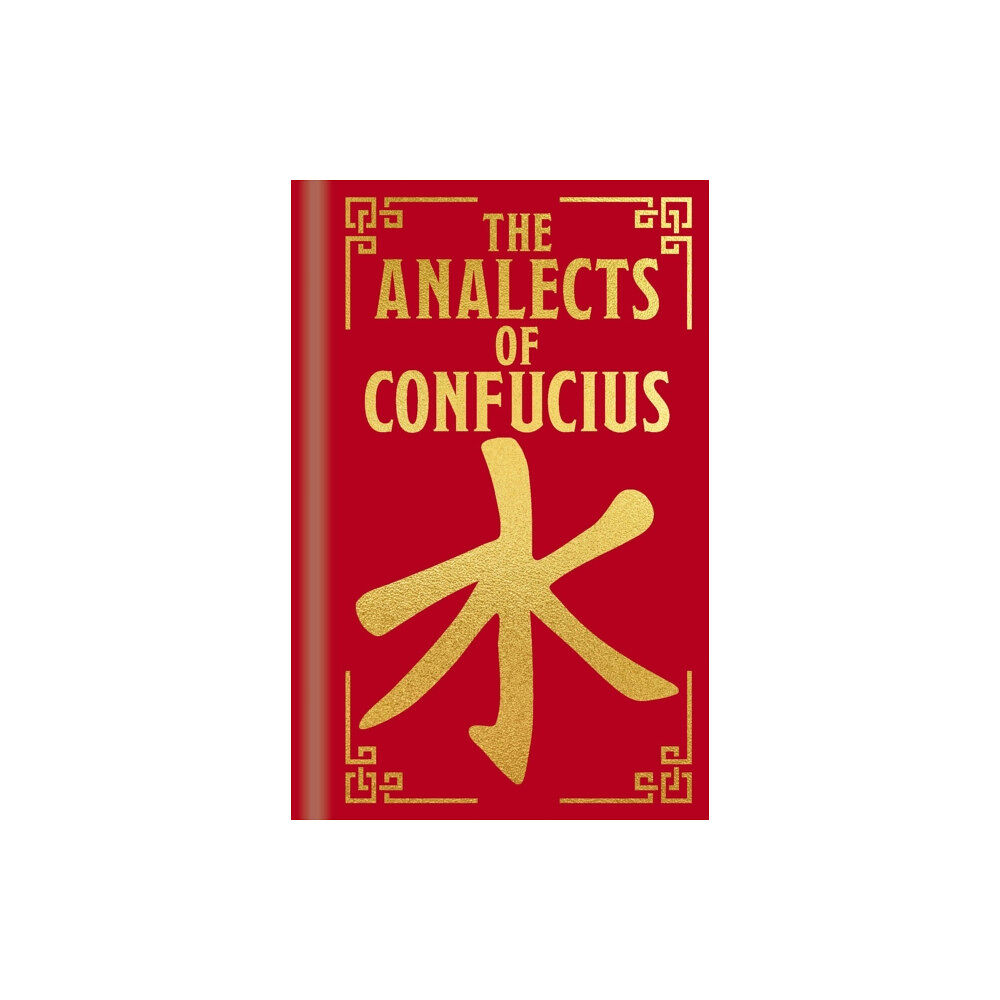 Arcturus publishing ltd The Analects of Confucius (inbunden, eng)