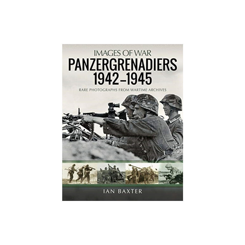 Pen & Sword Books Ltd Panzergrenadiers 1942-1945 (häftad, eng)