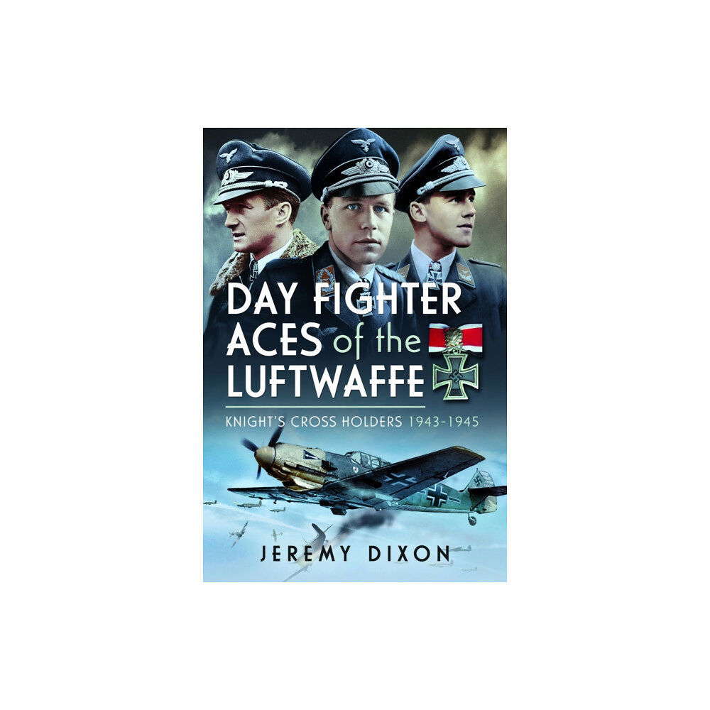 Pen & Sword Books Ltd Day Fighter Aces of the Luftwaffe (inbunden, eng)