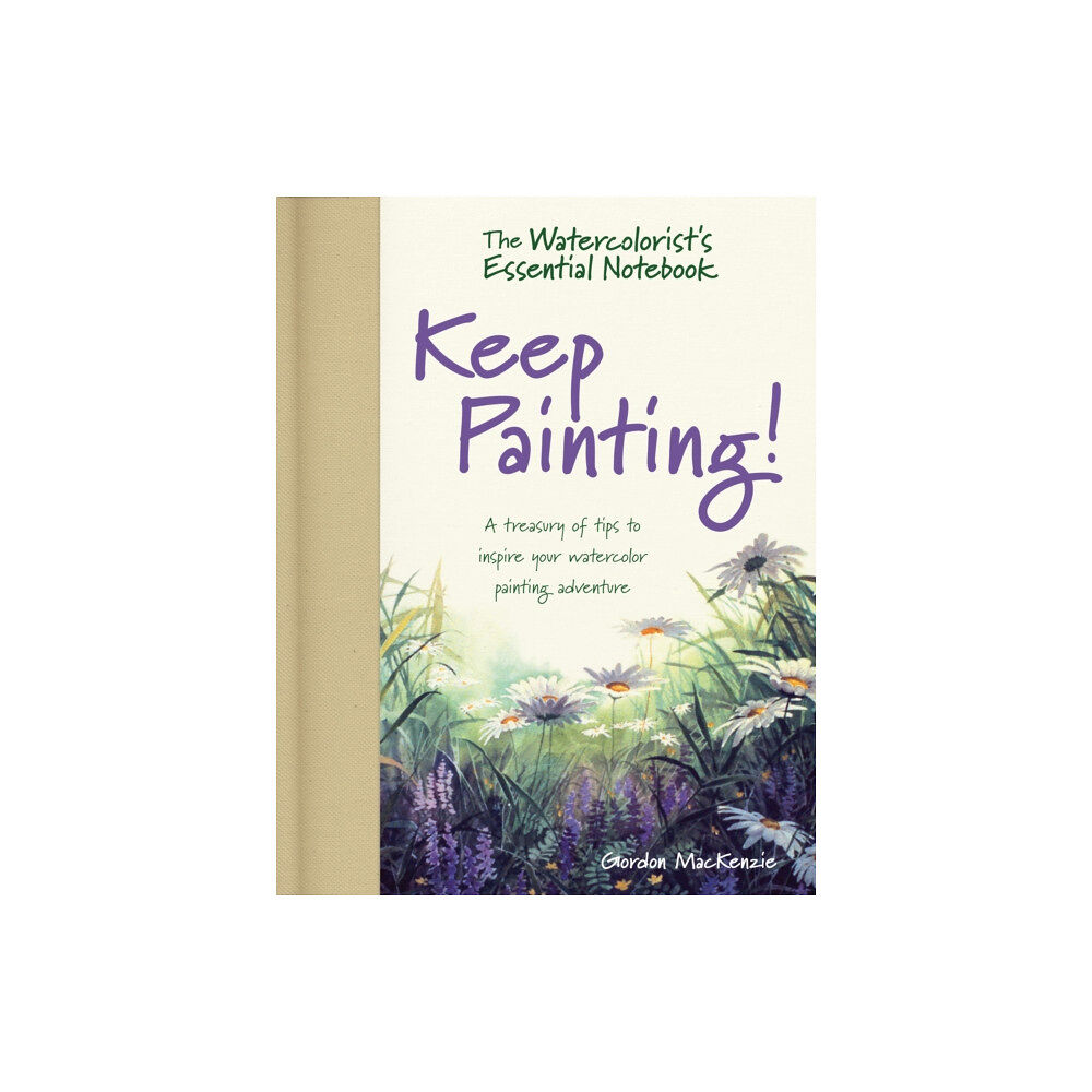 F&W Publications Inc The Watercolorist's Essential Notebook - Keep Painting! (inbunden, eng)