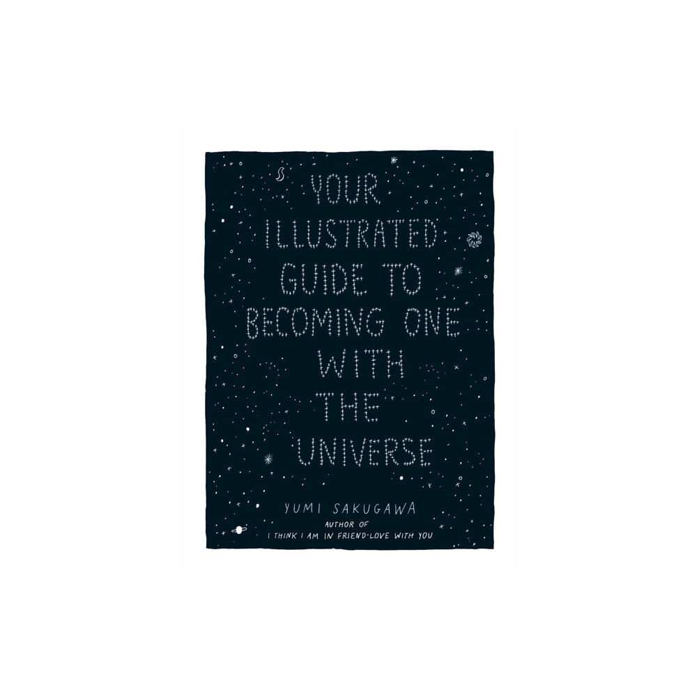 Adams Media Corporation Your Illustrated Guide To Becoming One With The Universe (inbunden, eng)