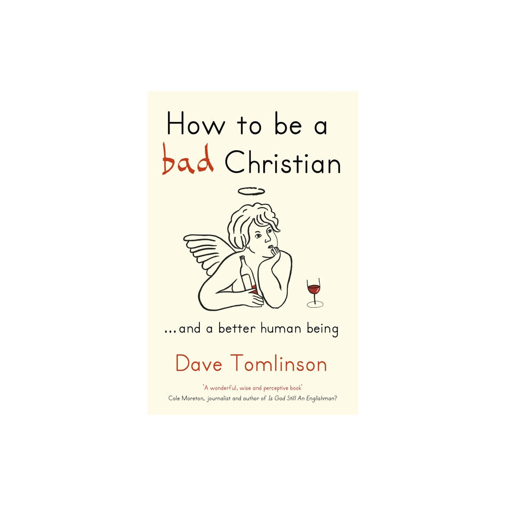 John Murray Press How to be a Bad Christian (häftad, eng)