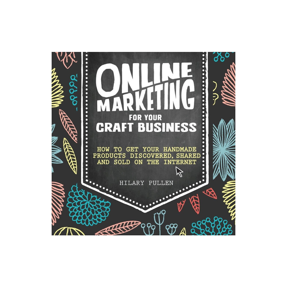 David & Charles Online Marketing for Your Craft Business (häftad, eng)