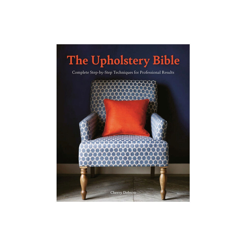 David & Charles The Upholstery Bible (häftad, eng)