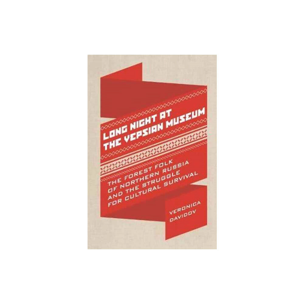 University of Toronto Press Long Night at the Vepsian Museum (häftad, eng)