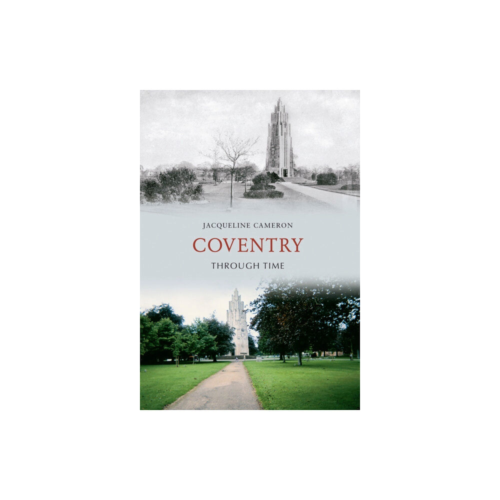 Amberley Publishing Coventry Through Time (häftad, eng)