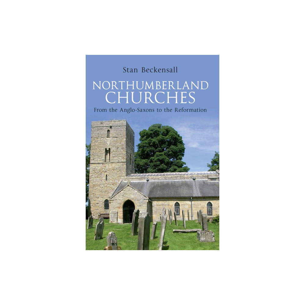 Amberley Publishing Northumberland Churches (häftad, eng)