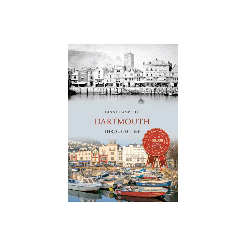 Amberley Publishing Dartmouth Through Time (häftad, eng)