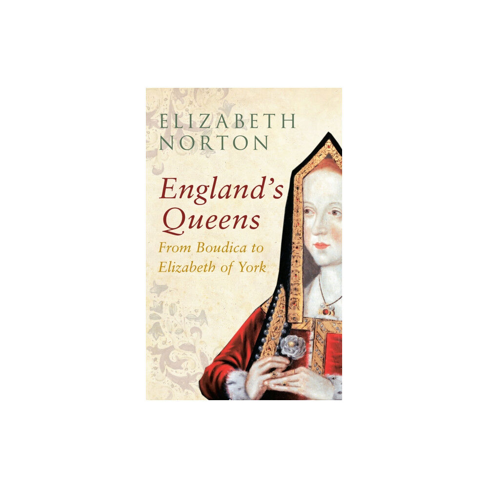 Amberley Publishing England's Queens From Boudica to Elizabeth of York (häftad, eng)