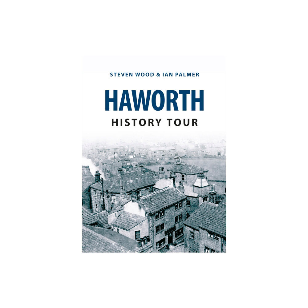 Amberley Publishing Haworth History Tour (häftad, eng)