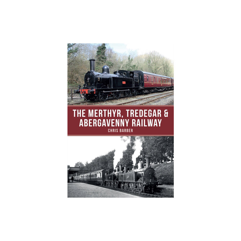 Amberley Publishing The Merthyr, Tredegar & Abergavenny Railway (häftad, eng)