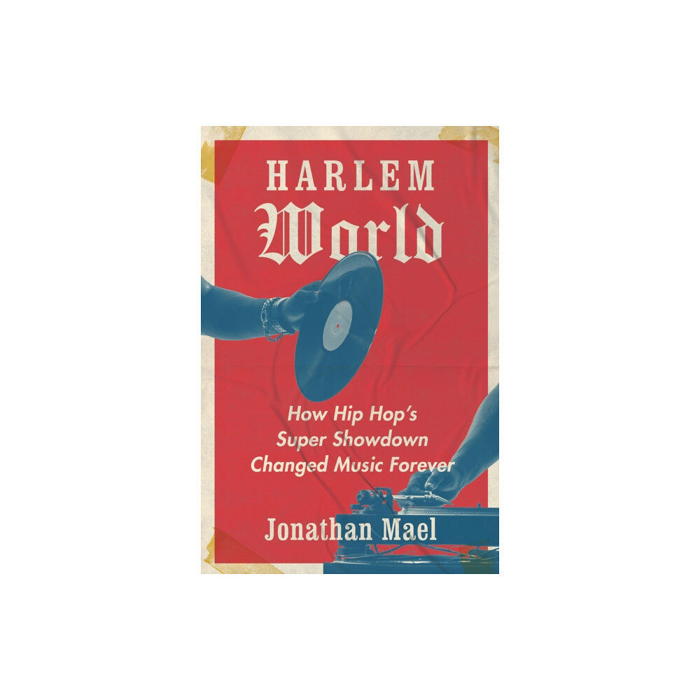 Johns Hopkins University Press Harlem World (inbunden, eng)