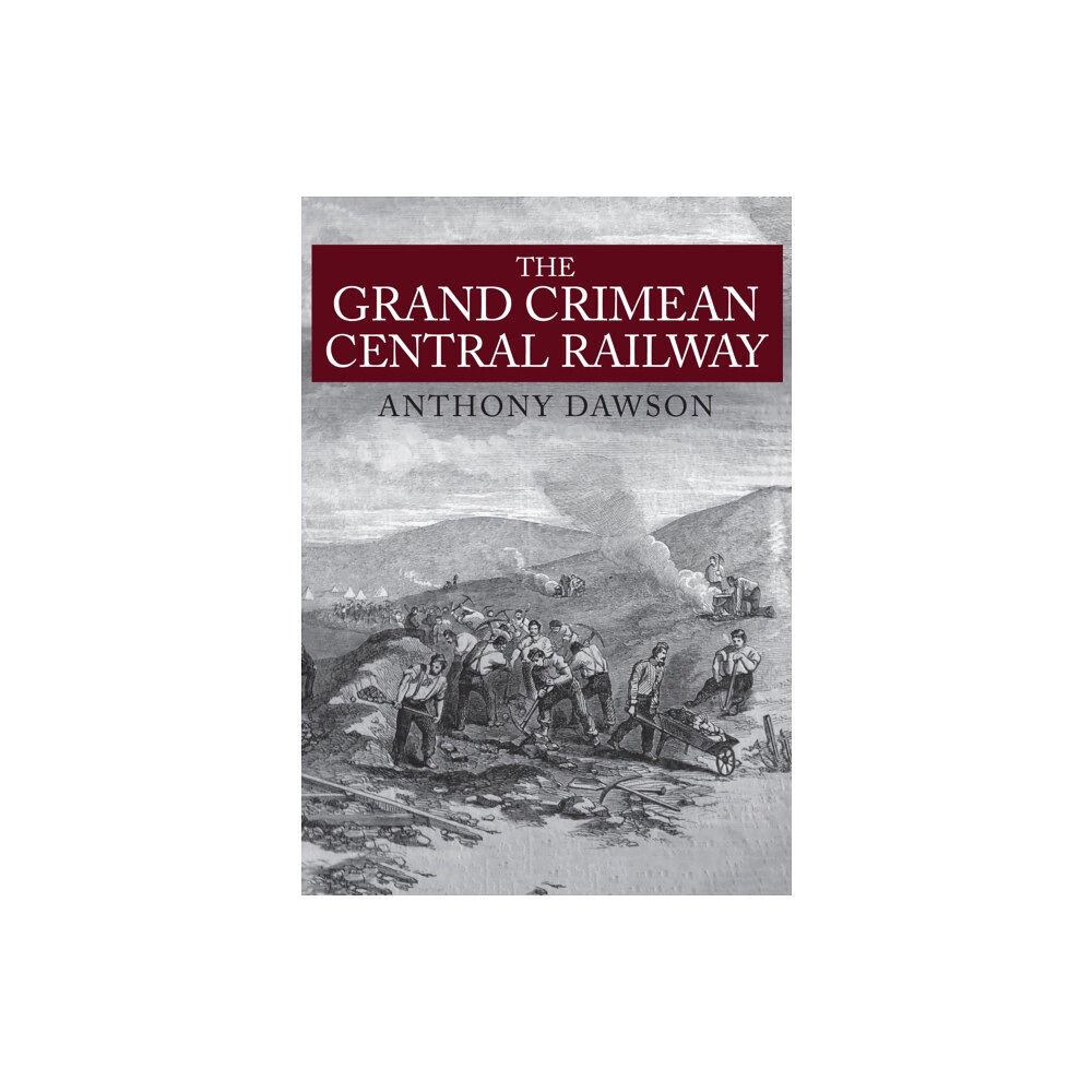 Amberley Publishing The Grand Crimean Central Railway (häftad, eng)