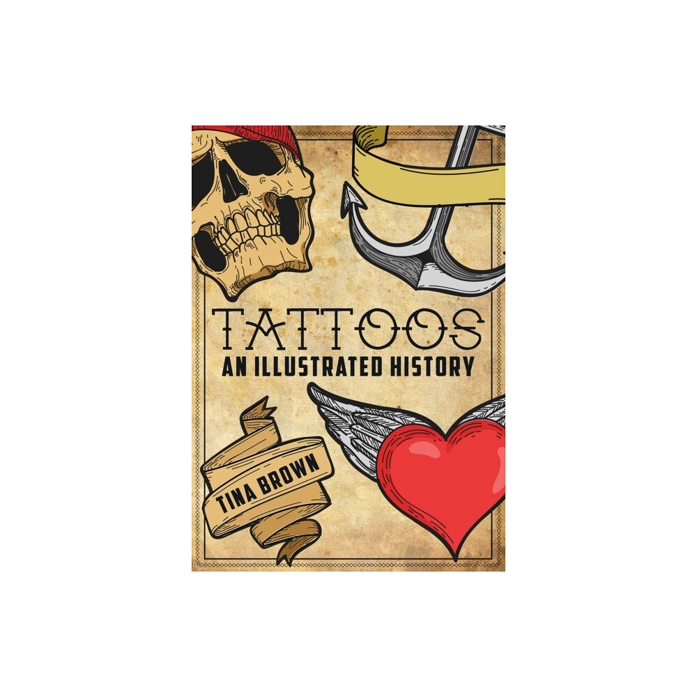 Amberley Publishing Tattoos: An Illustrated History (häftad, eng)