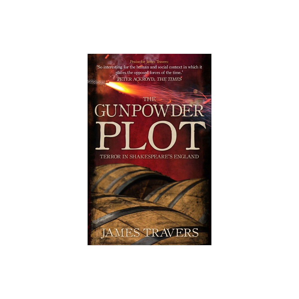 Amberley Publishing The Gunpowder Plot (inbunden, eng)