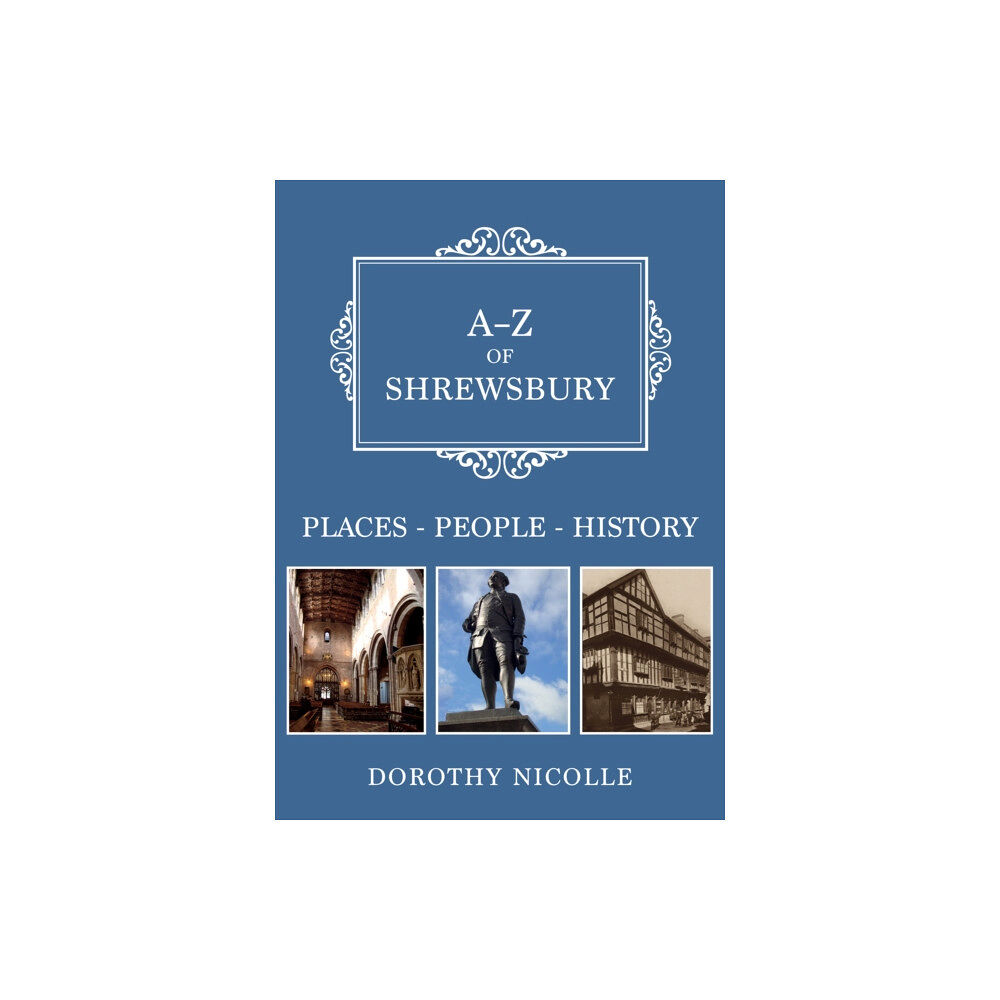 Amberley Publishing A-Z of Shrewsbury (häftad, eng)