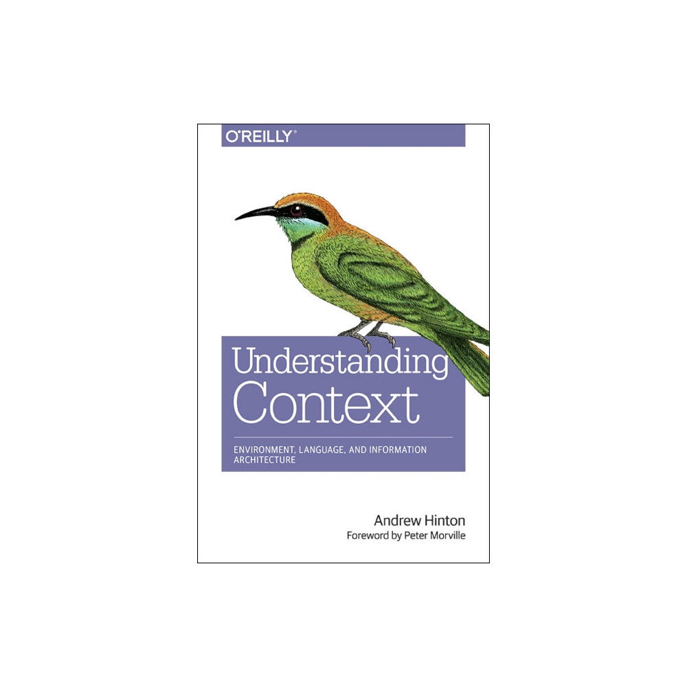 O'Reilly Media Designing Context for User Experiences (häftad, eng)