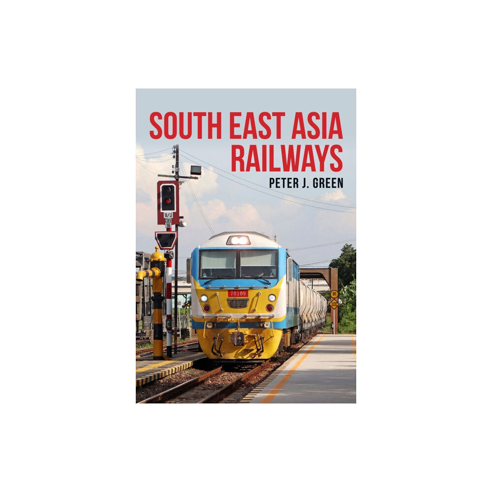 Amberley Publishing South East Asia Railways (häftad, eng)