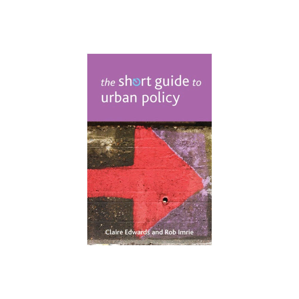 Bristol University Press The Short Guide to Urban Policy (häftad, eng)