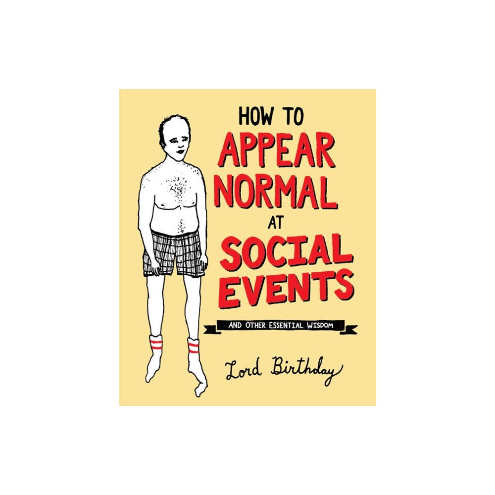 Andrews McMeel Publishing How to Appear Normal at Social Events (häftad, eng)