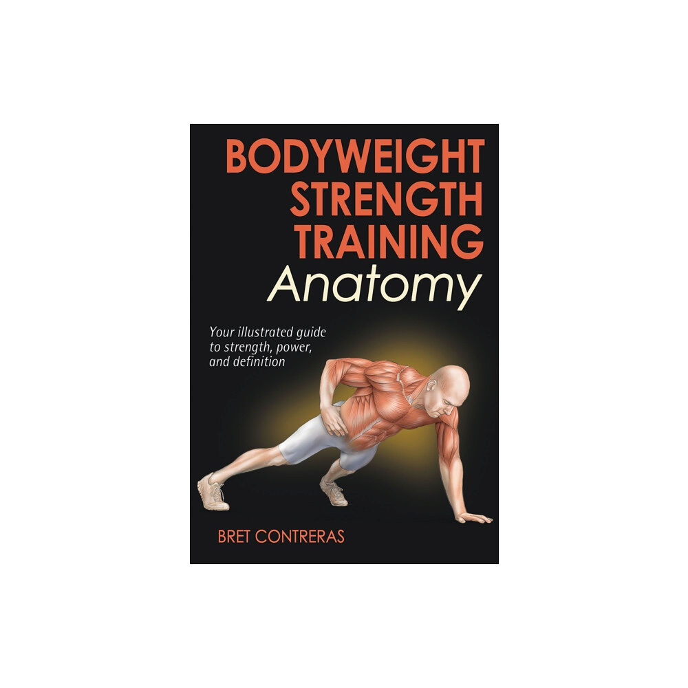 Human Kinetics Publishers Bodyweight Strength Training Anatomy (häftad, eng)