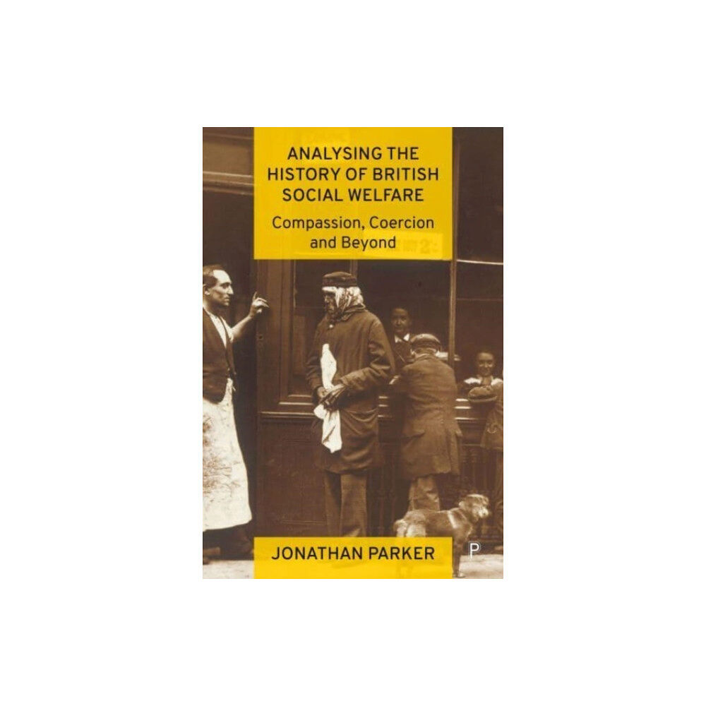 Bristol University Press Analysing the History of British Social Welfare (häftad, eng)