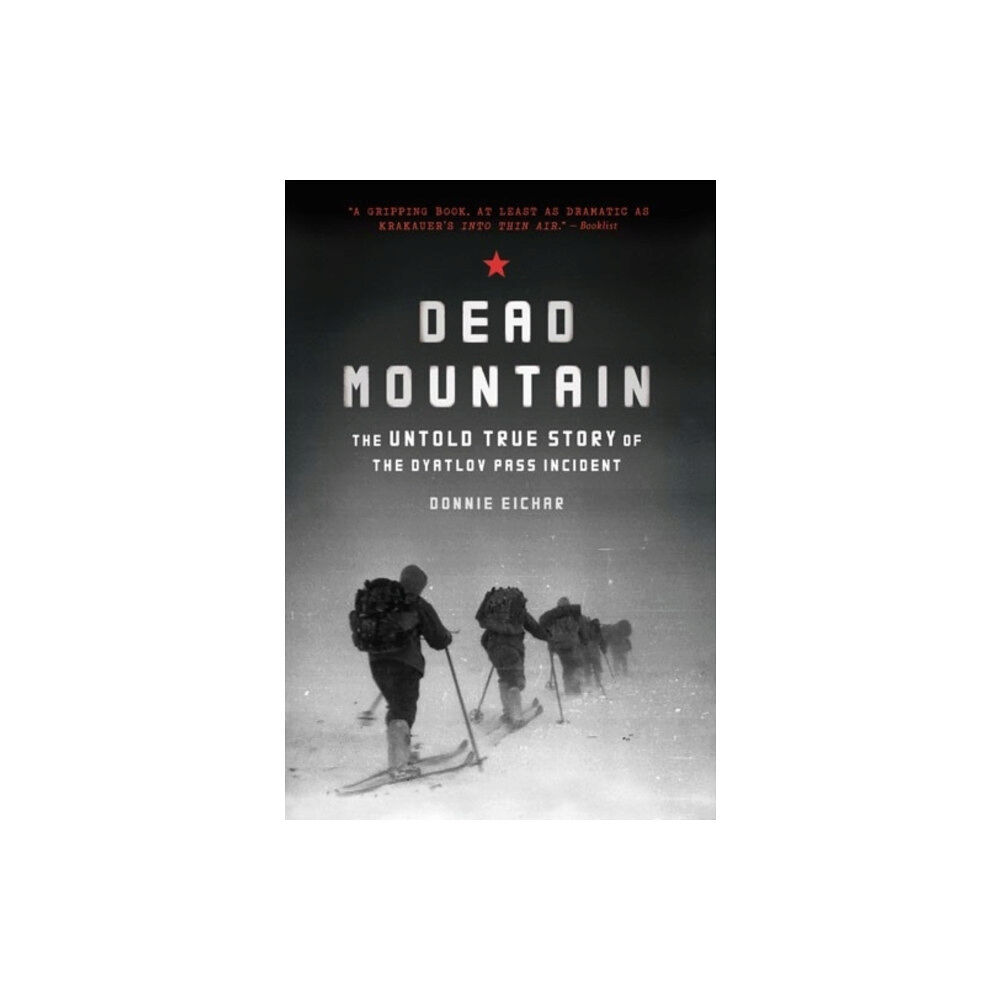 Chronicle Books Dead Mountain: The Untold True Story of the Dyatlov Pass Incident (häftad, eng)