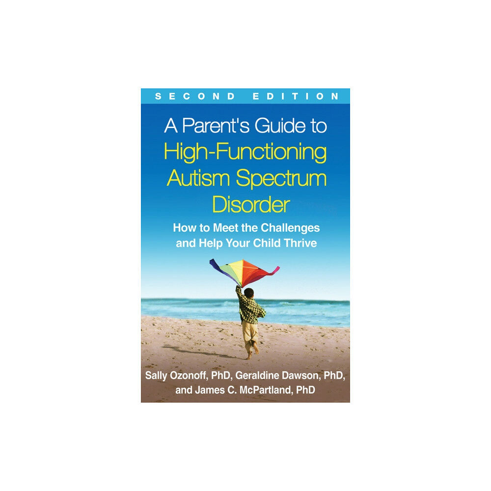 Guilford Publications A Parent's Guide to High-Functioning Autism Spectrum Disorder, Second Edition (häftad, eng)