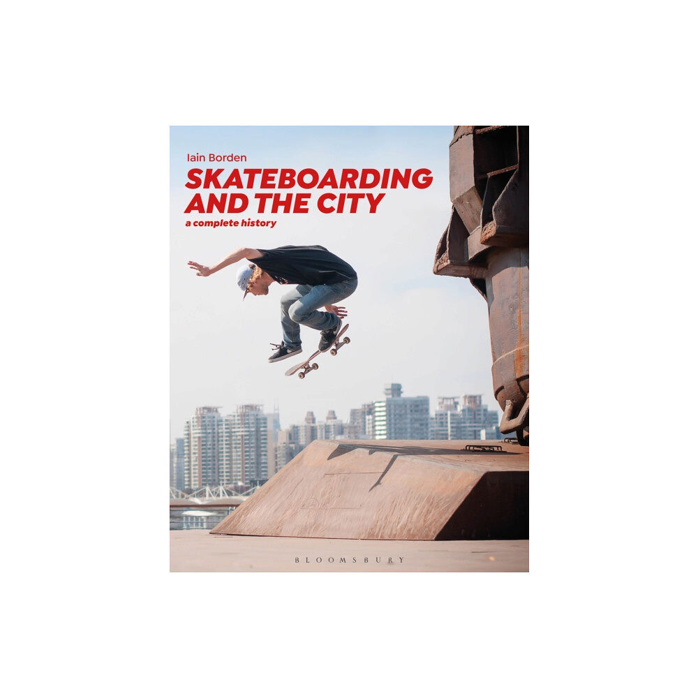 Bloomsbury Publishing PLC Skateboarding and the City (häftad, eng)