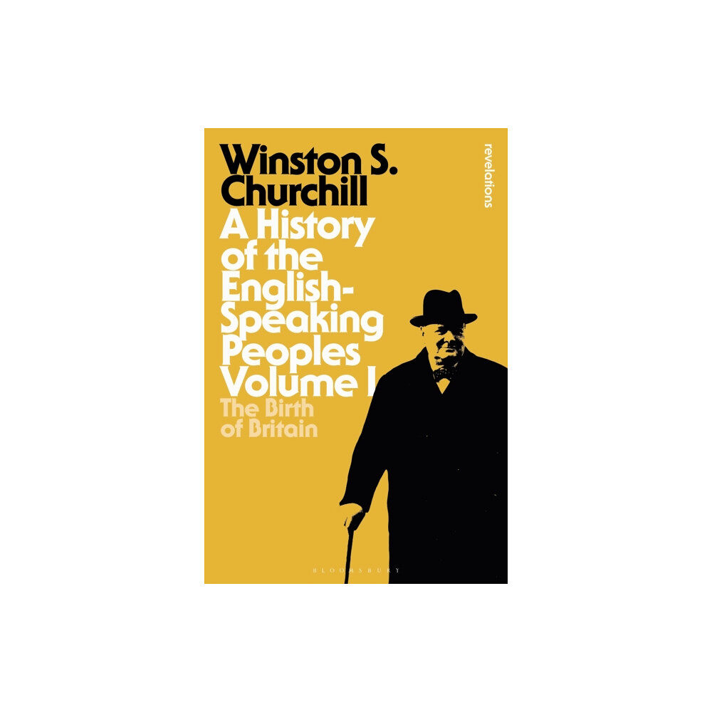Bloomsbury Publishing PLC A History of the English-Speaking Peoples Volume I (häftad, eng)