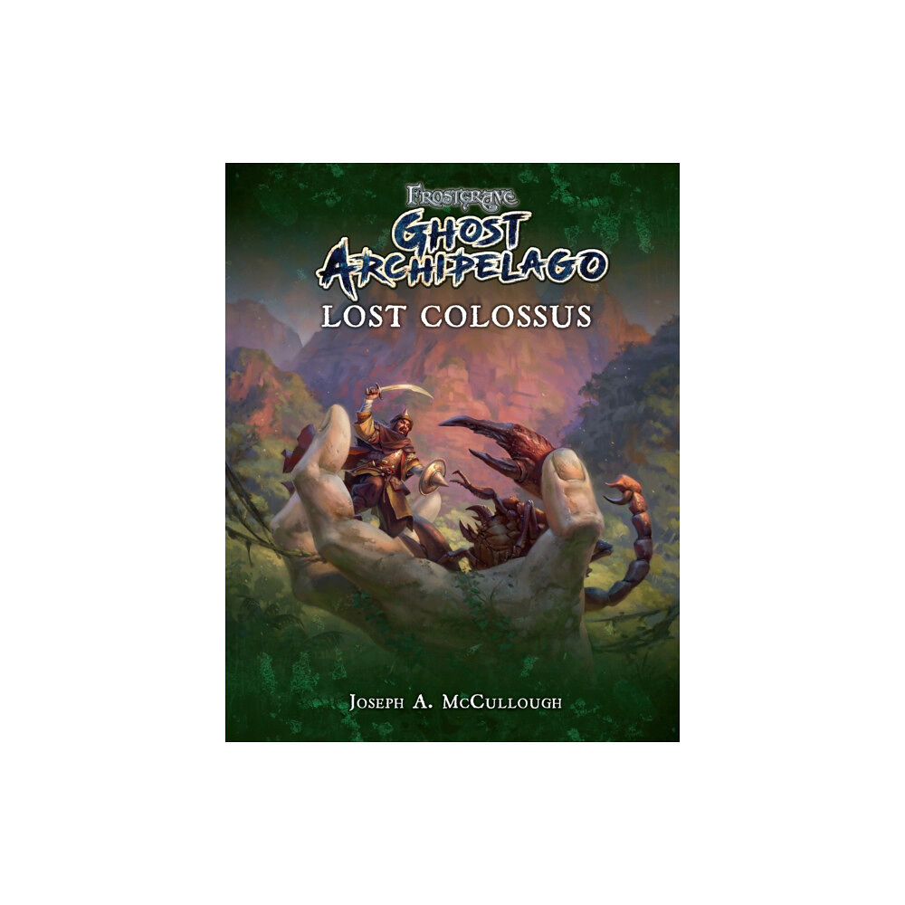 Bloomsbury Publishing PLC Frostgrave: Ghost Archipelago: Lost Colossus (häftad, eng)