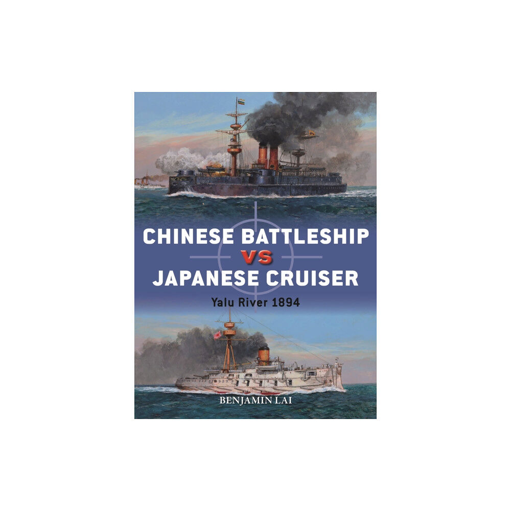 Bloomsbury Publishing PLC Chinese Battleship vs Japanese Cruiser (häftad, eng)