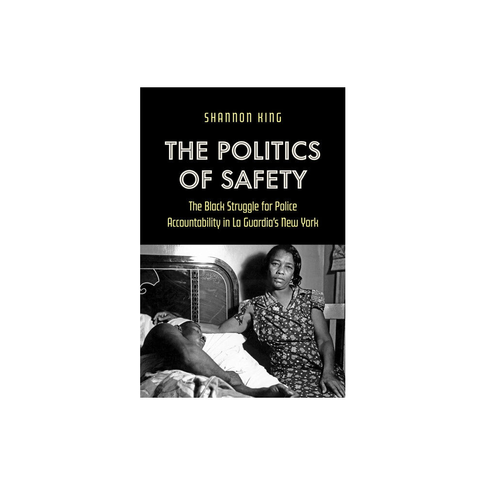 The University of North Carolina Press The Politics of Safety (häftad, eng)