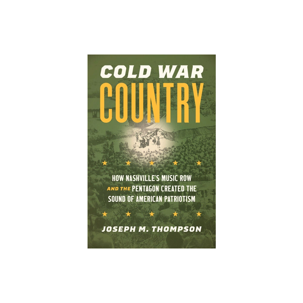 The University of North Carolina Press Cold War Country (häftad, eng)