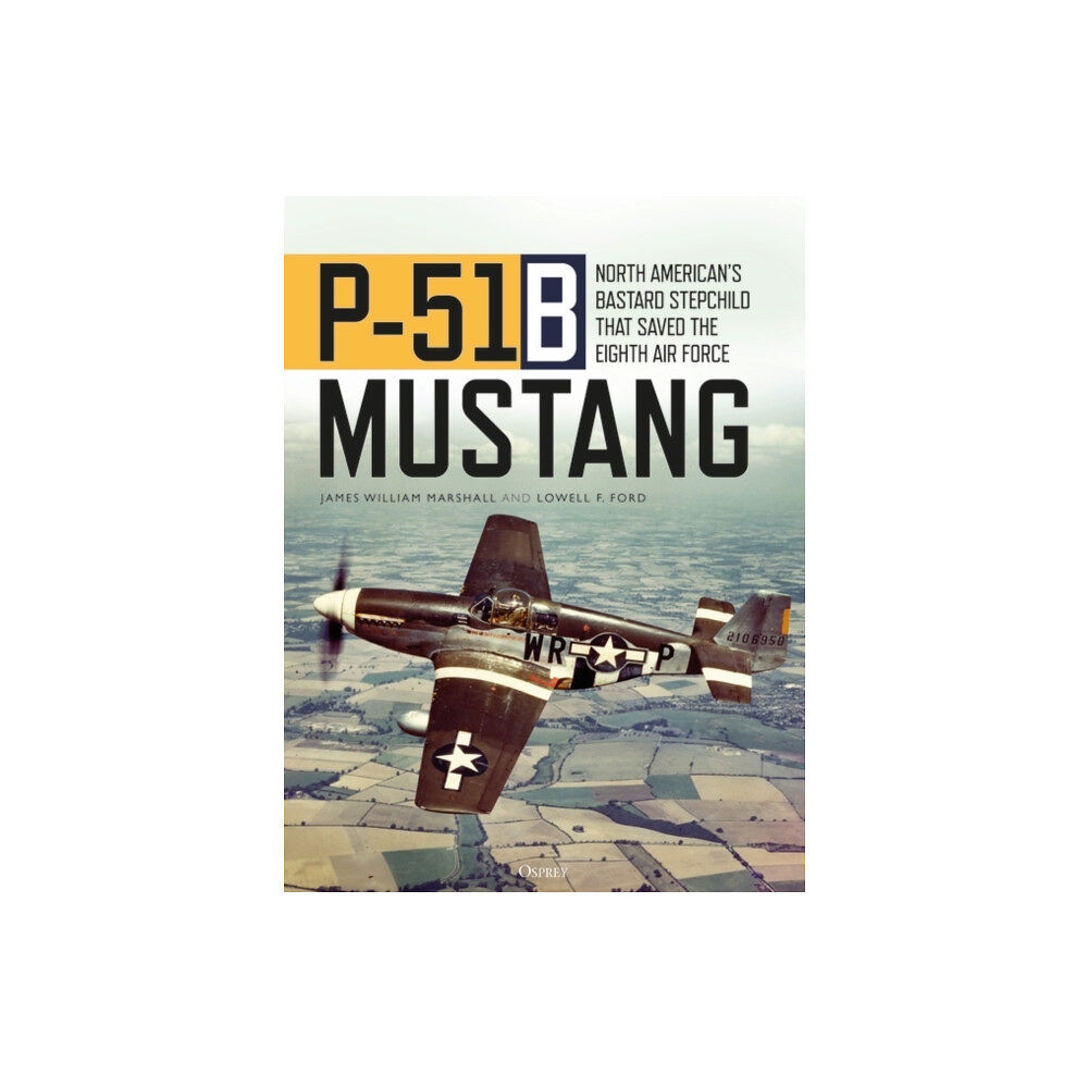 Bloomsbury Publishing PLC P-51B Mustang (inbunden, eng)