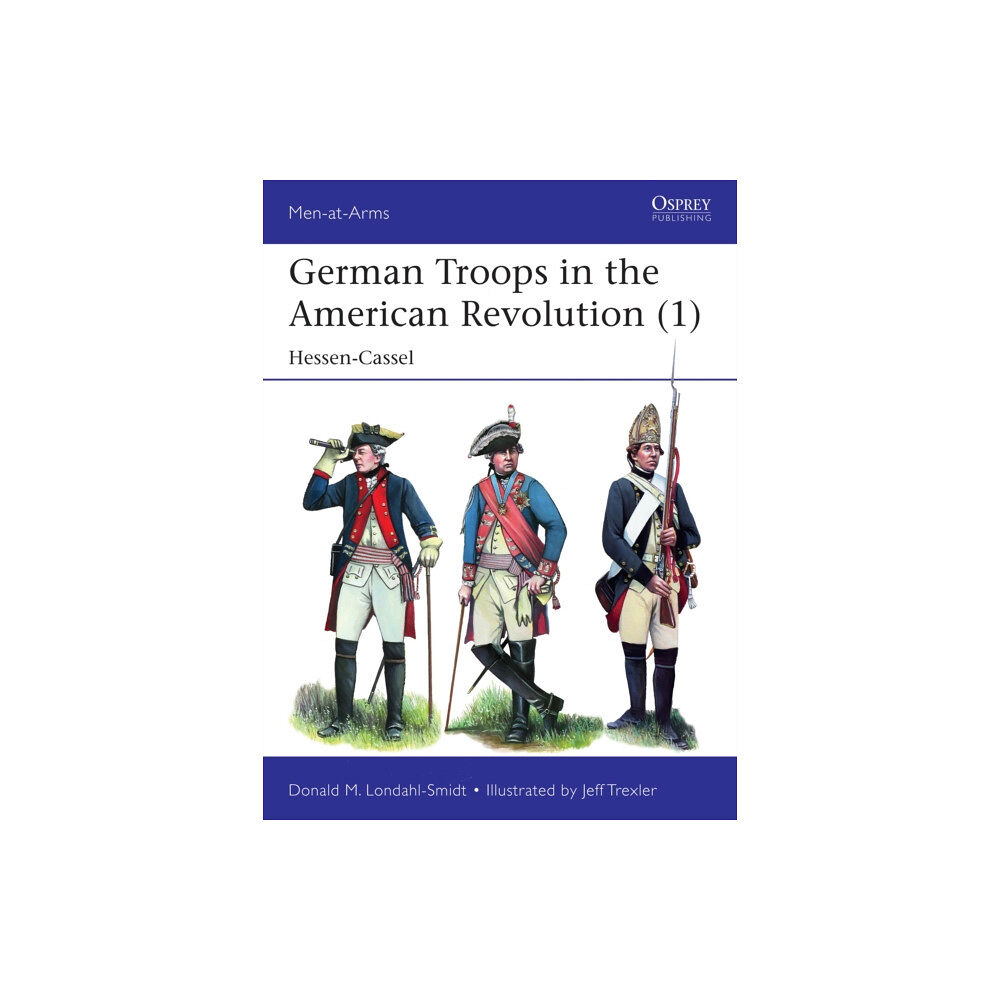 Bloomsbury Publishing PLC German Troops in the American Revolution (1) (häftad, eng)