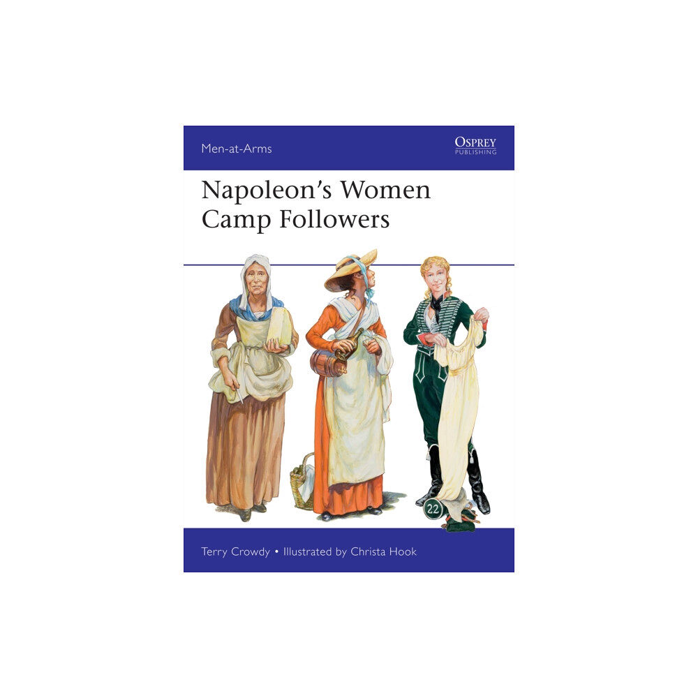 Bloomsbury Publishing PLC Napoleon's Women Camp Followers (häftad, eng)