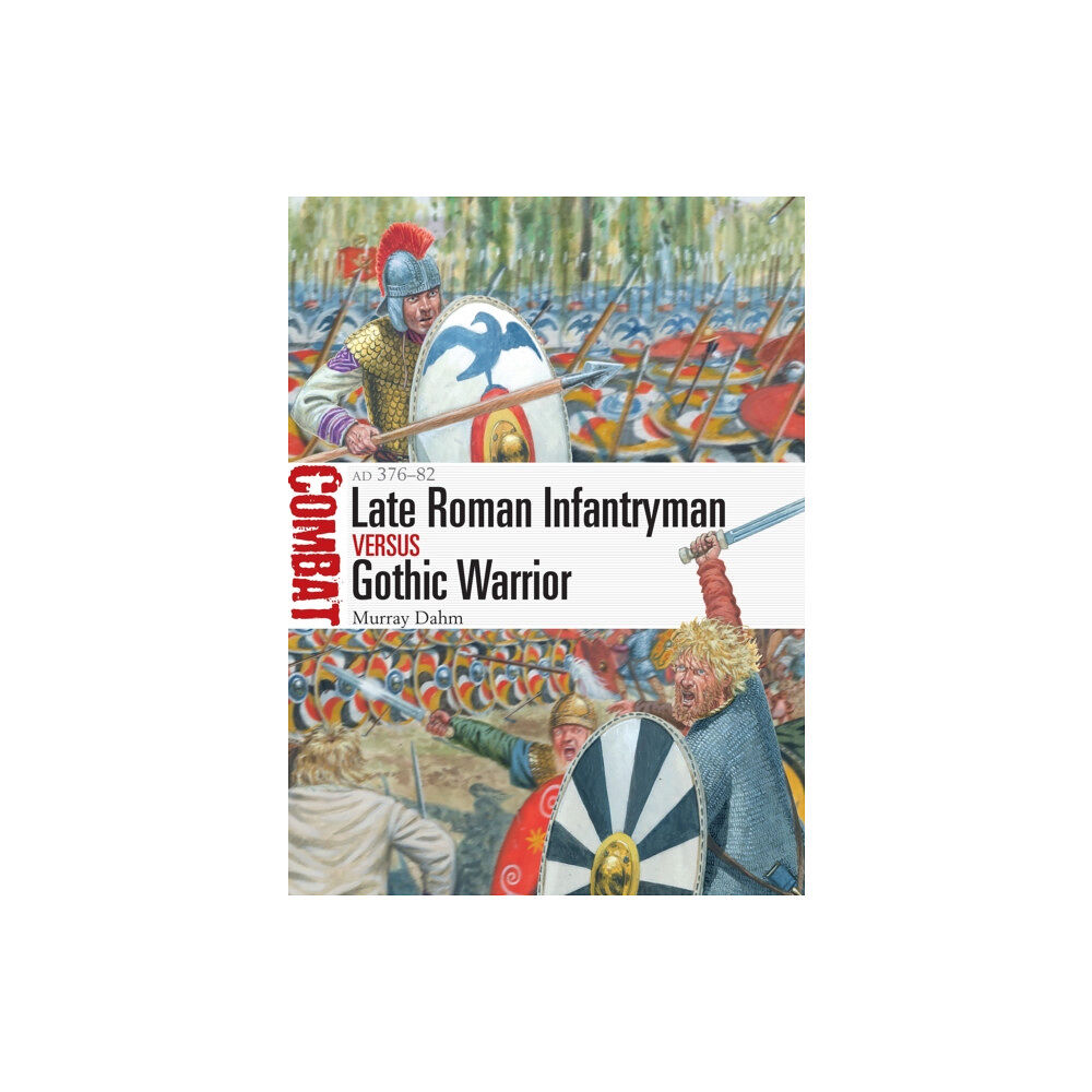 Bloomsbury Publishing PLC Late Roman Infantryman vs Gothic Warrior (häftad, eng)