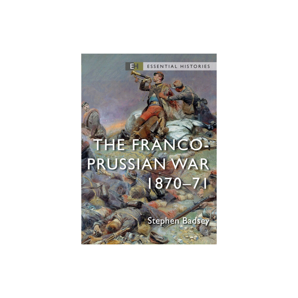 Bloomsbury Publishing PLC The Franco-Prussian War (häftad, eng)