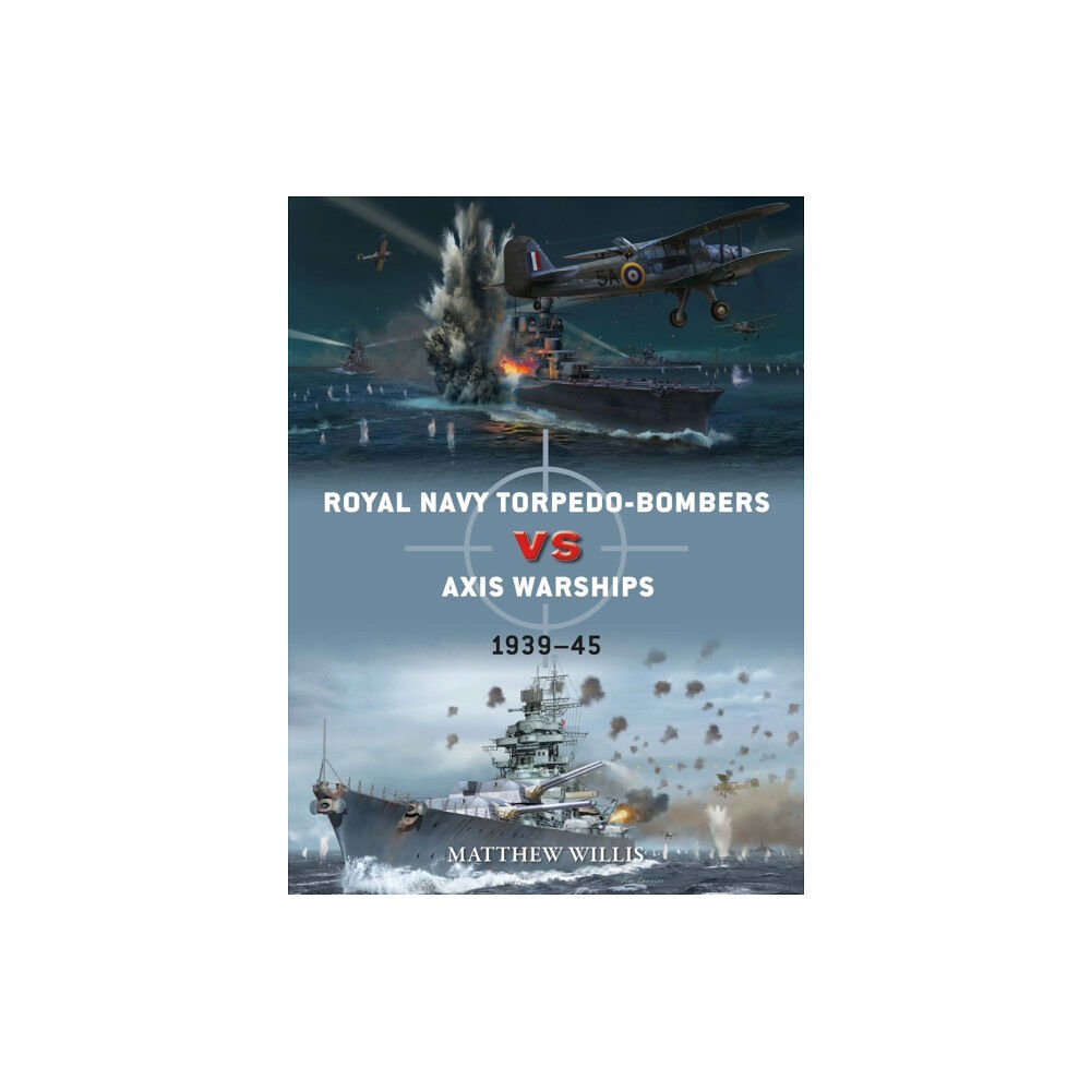 Bloomsbury Publishing PLC Royal Navy torpedo-bombers vs Axis warships (häftad, eng)
