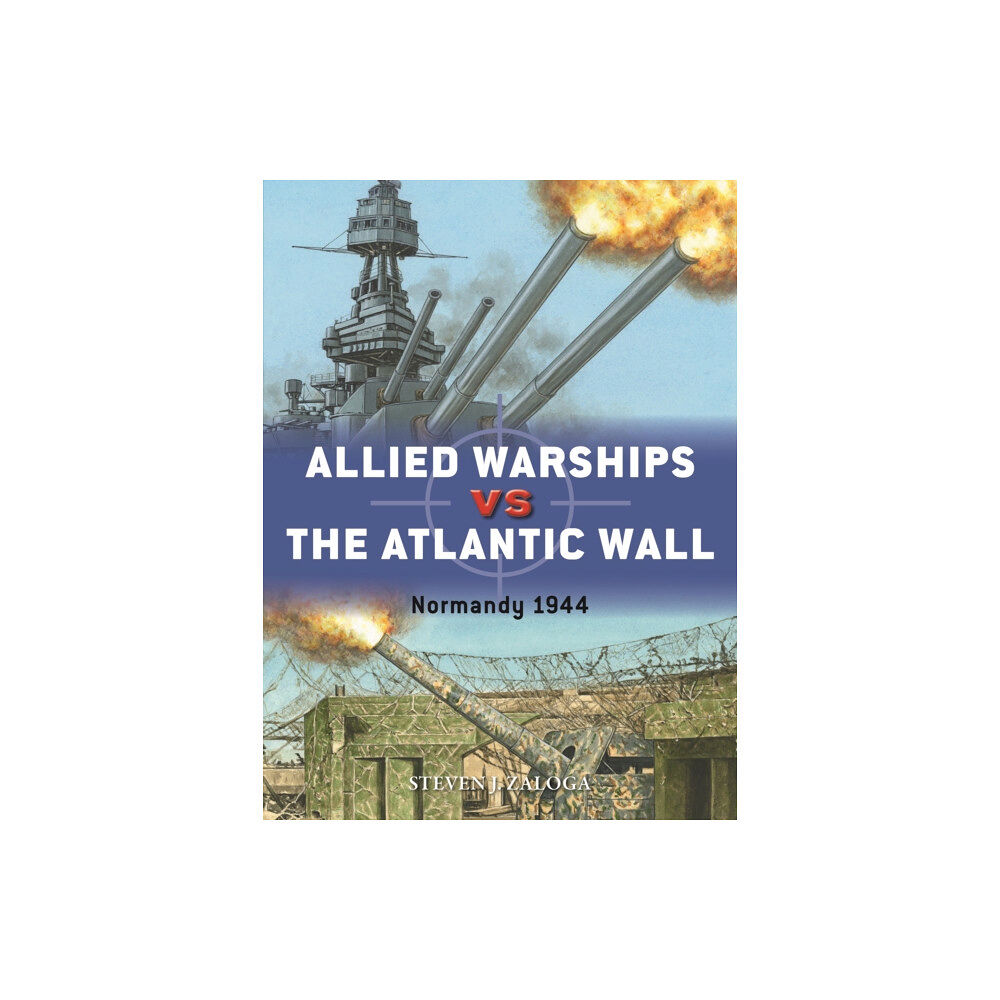 Bloomsbury Publishing PLC Allied Warships vs the Atlantic Wall (häftad, eng)